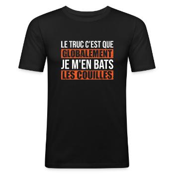 Je m'en bats cadeau humour drole - T-shirt près du corps Homme - noir - Devant - Nik (191cm)