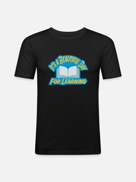 beautiful day for learning - Men's Slim Fit T-Shirt - black
