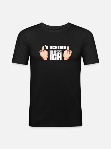 N Scheiss muss ich - Männer Slim Fit T-Shirt - Schwarz