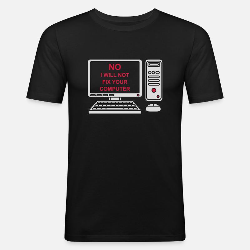 not fix your computer - Men's Slim Fit T-Shirt - black