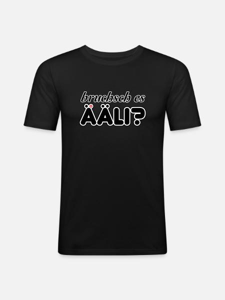 Ääli, bruchsch es - Männer Slim Fit T-Shirt - Schwarz