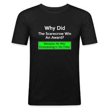 Joke - Why did the scarecrow win an award? - Männer Slim Fit T-Shirt - Schwarz - Vorne - Nik (191cm)