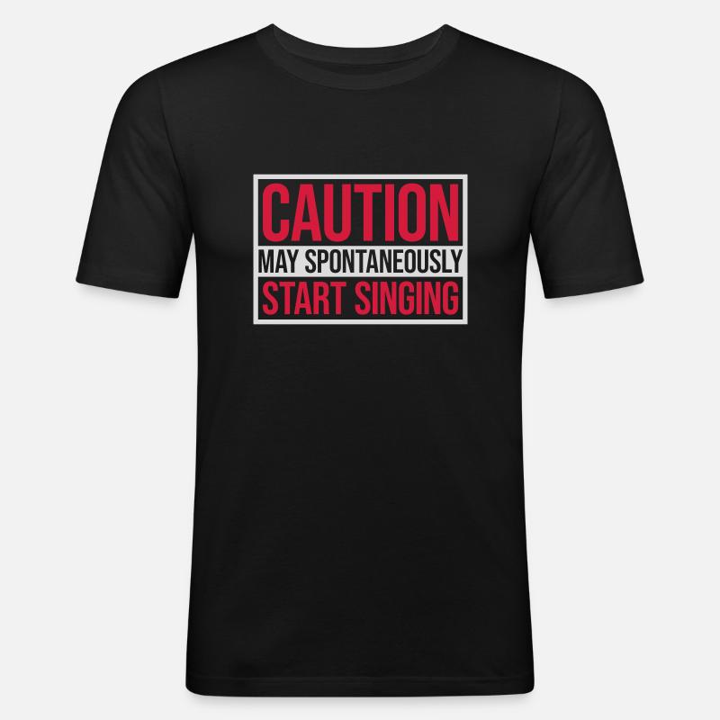 may spontaneously start singing - Men's Slim Fit T-Shirt - black