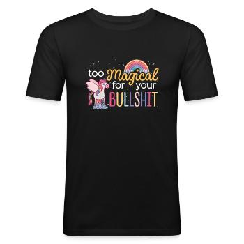 Einhorn TOO MAGICAL FOR YOUR BULLSHIT spruch - Männer Slim Fit T-Shirt - Schwarz - Vorne - Nik (191cm)