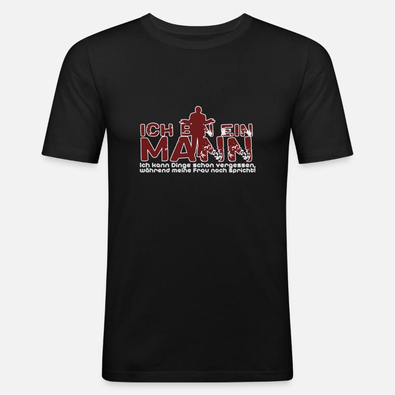Ich bin ein Mann Spruch - Männer Slim Fit T-Shirt - Schwarz
