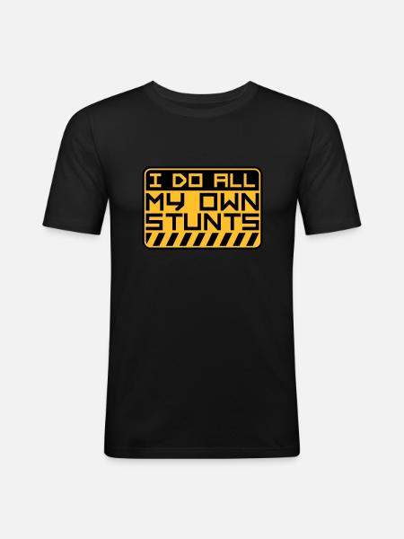 all my own stunts - Men's Slim Fit T-Shirt - black