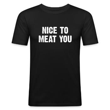 Nice To Meat You - Men's Slim Fit T-Shirt - black - Front - Nik (191cm)