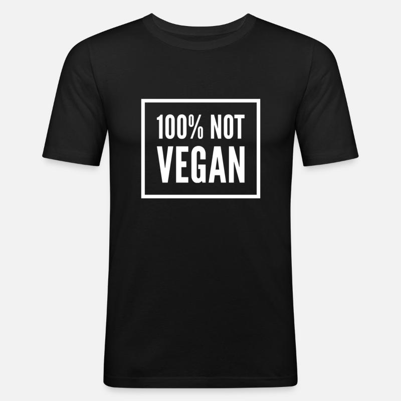 100% Not Vegan - Männer Slim Fit T-Shirt - Schwarz