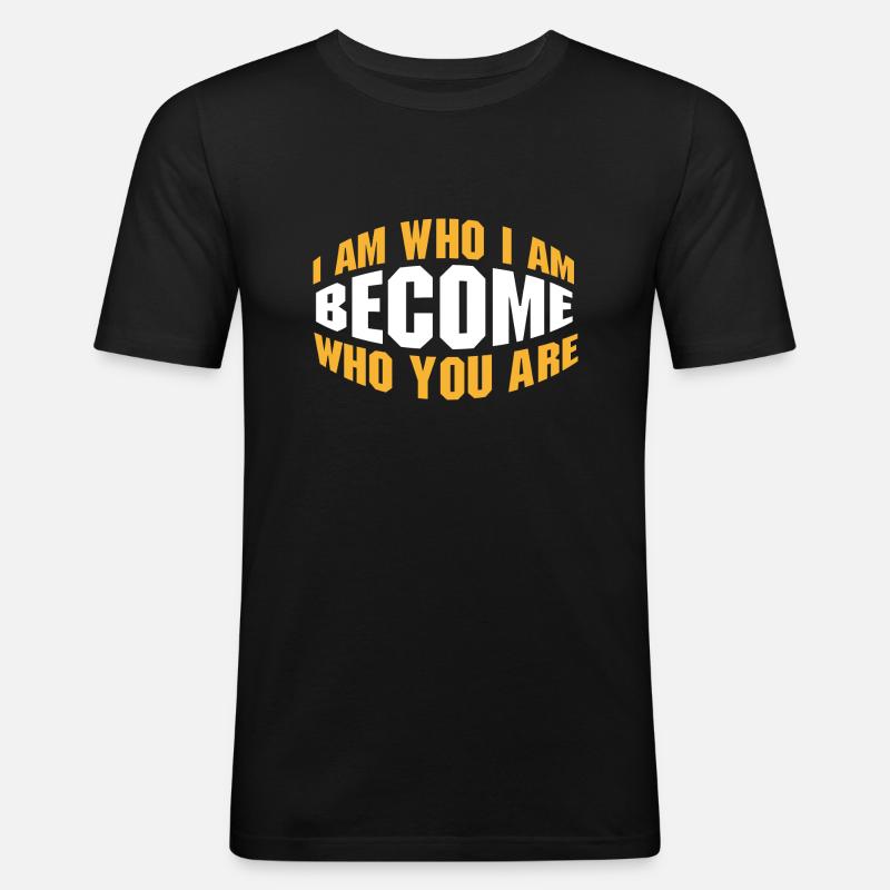 Werden Sie, wer Sie sind - Männer Slim Fit T-Shirt - Schwarz