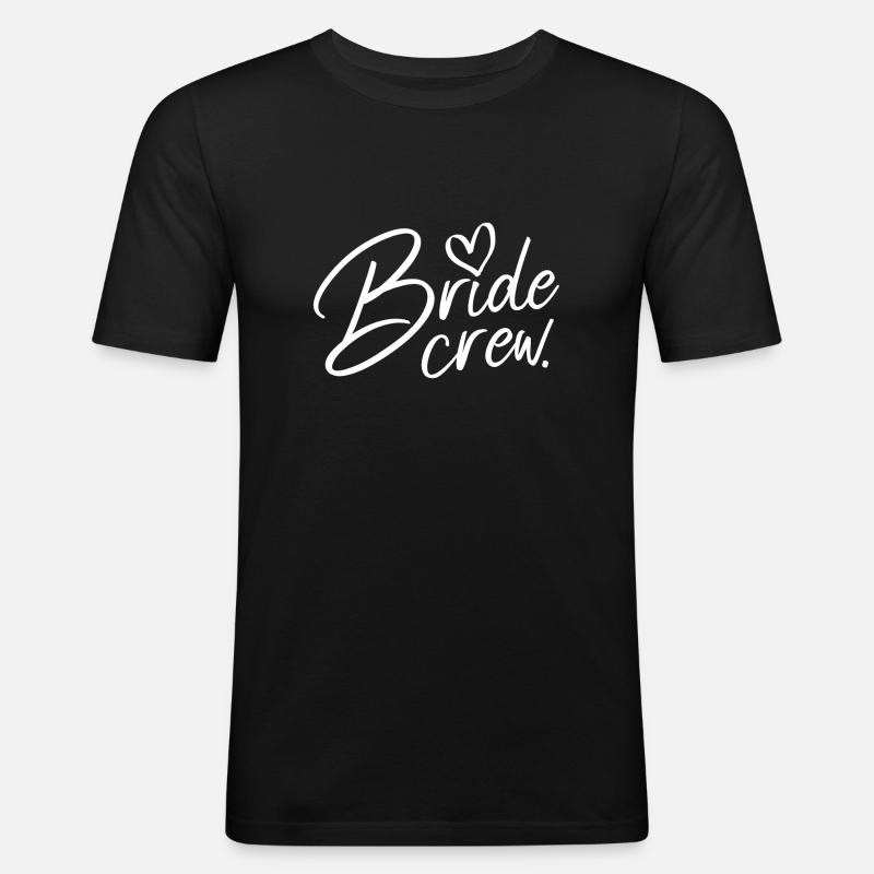 bride crew - Männer Slim Fit T-Shirt - Schwarz