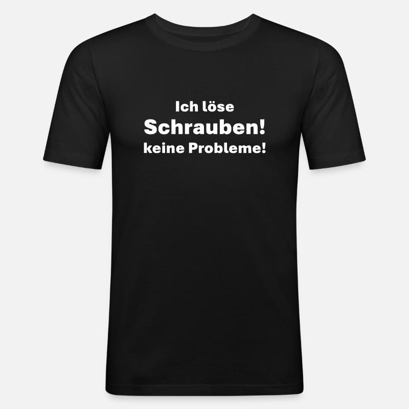 I don't solve screws problems - Men's Slim Fit T-Shirt - black