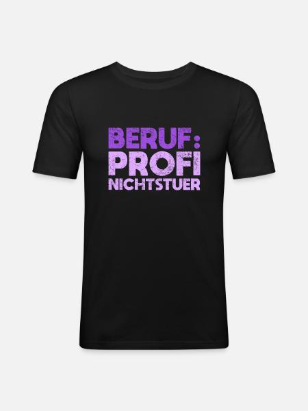 Beruf: Profi-Nichtstuer - Männer Slim Fit T-Shirt - Schwarz