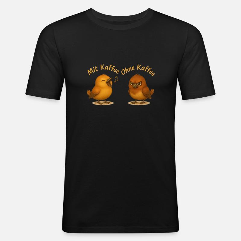 Mit Kaffee ohne Kaffee - Männer Slim Fit T-Shirt - Schwarz