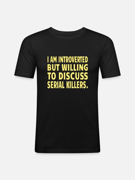 Serial Killer : discussing serial Killer - Männer Slim Fit T-Shirt - Schwarz