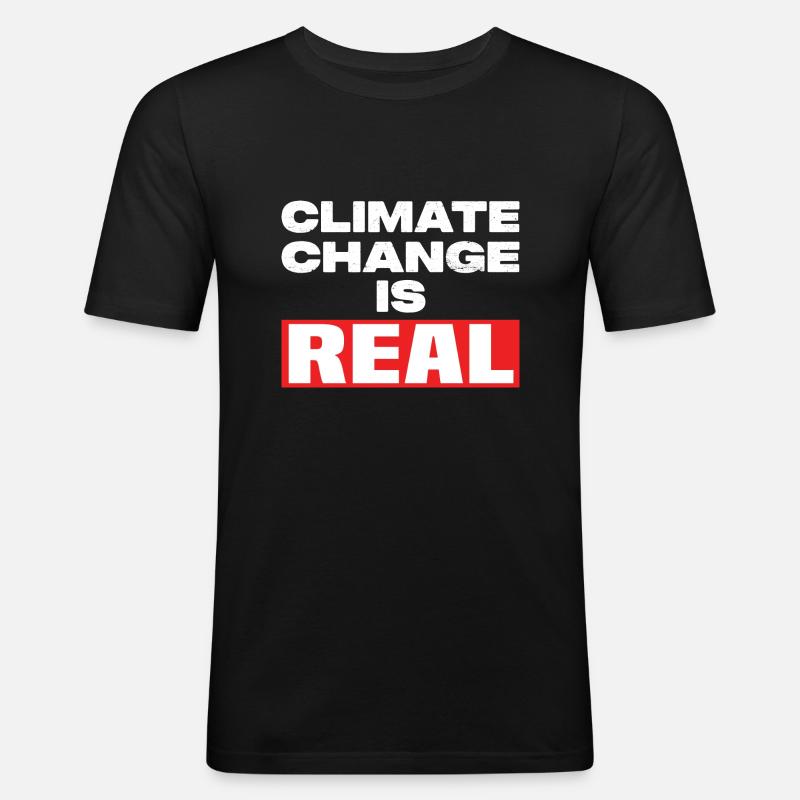 Climate Change Is Real - Men's Slim Fit T-Shirt - black