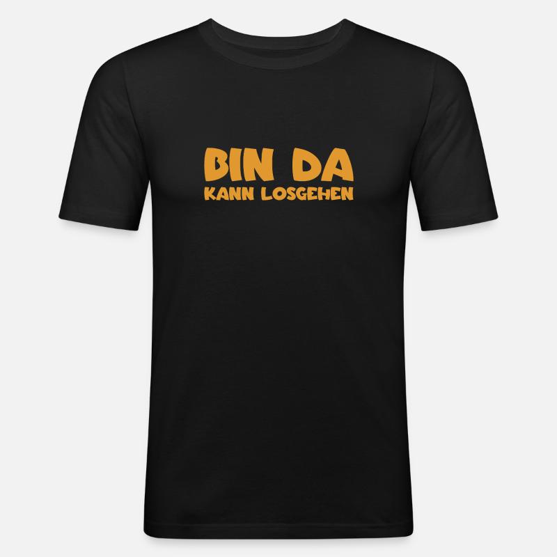 Bin da - Kann losgehen - Männer Slim Fit T-Shirt - Schwarz