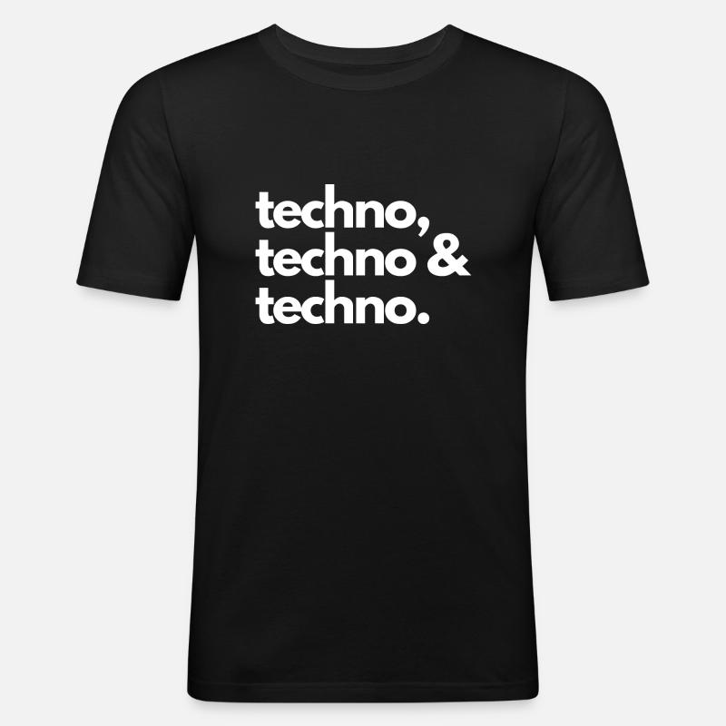 Techno, Techno & Techno - Männer Slim Fit T-Shirt - Schwarz
