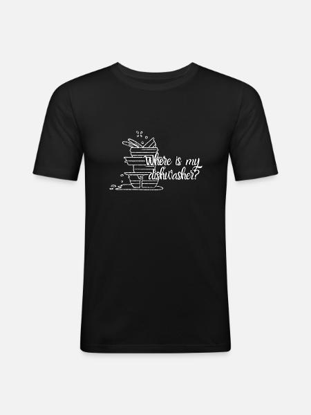 Where's my dishwasher? - Men's Slim Fit T-Shirt - black