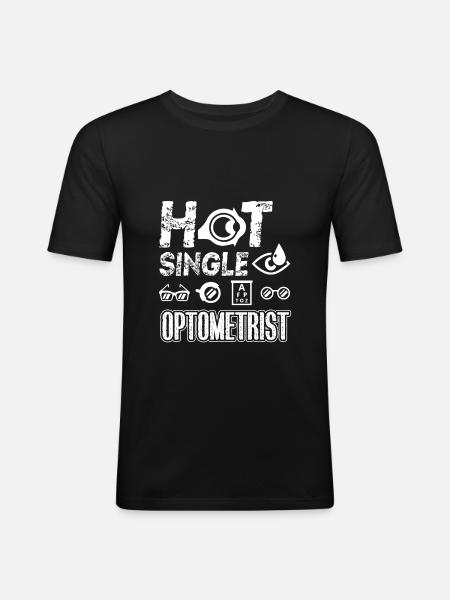 Optometrist Hot Single Optometrist - Men's Slim Fit T-Shirt - black
