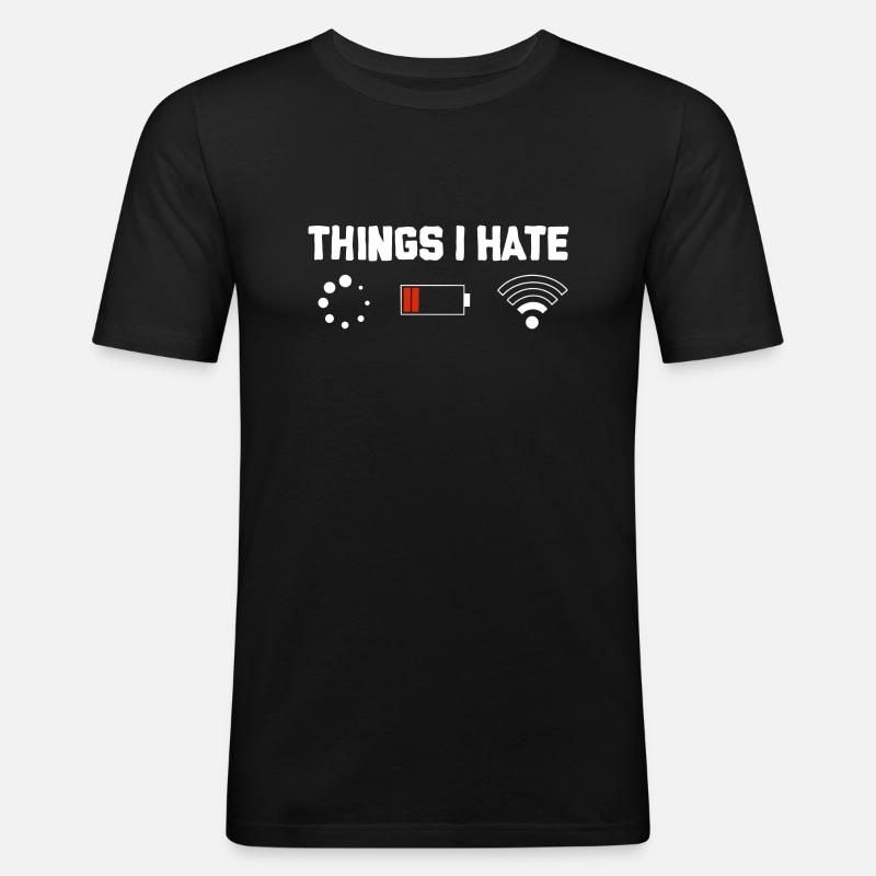 Things I Hate Wifi Battery - Men's Slim Fit T-Shirt - black