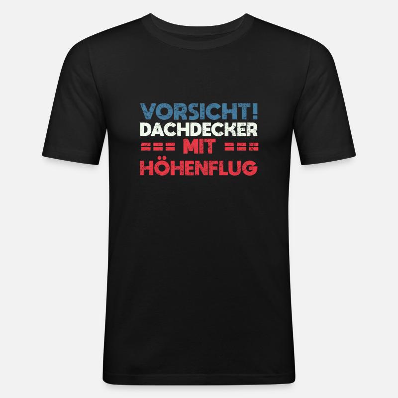 Vorsicht! Dachdecker Mit Höhenflug - Männer Slim Fit T-Shirt - Schwarz