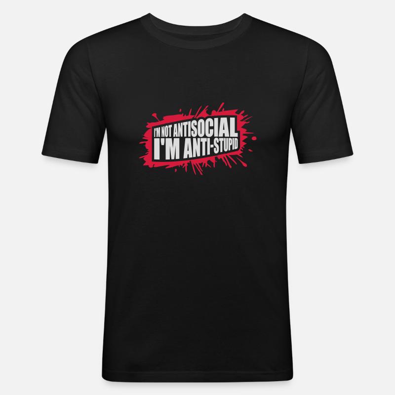 not antisocial anti stupid - Männer Slim Fit T-Shirt - Schwarz