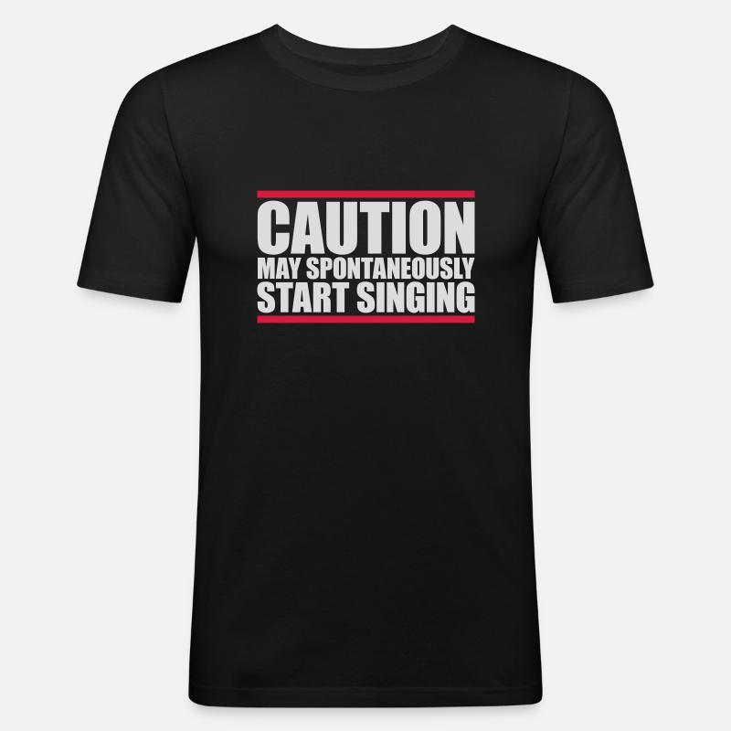 may spontaneously start singing - Men's Slim Fit T-Shirt - black