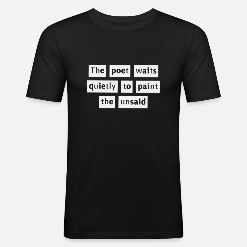 Der Dichter wartet leise... - Männer Slim Fit T-Shirt - Schwarz