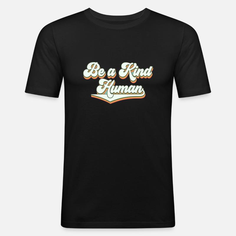 Be a kind human - Männer Slim Fit T-Shirt - Schwarz