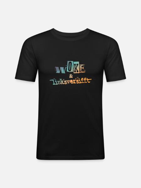 Selbstironie: WOKE & linksversifft - Männer Slim Fit T-Shirt - Schwarz