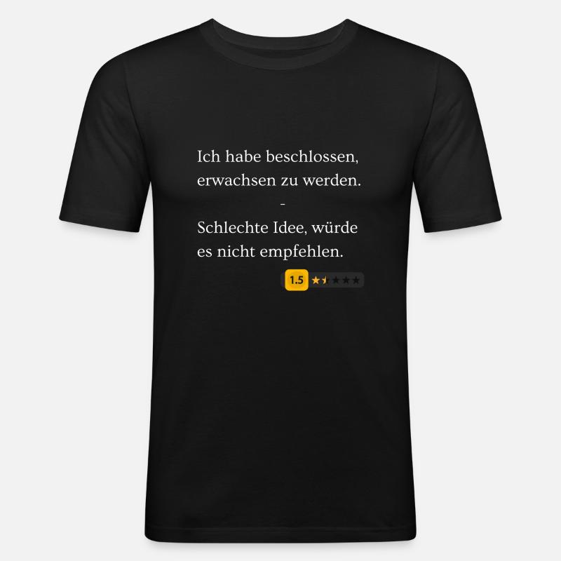 Erwachsen werden, Schlechte Idee. - Männer Slim Fit T-Shirt - Schwarz