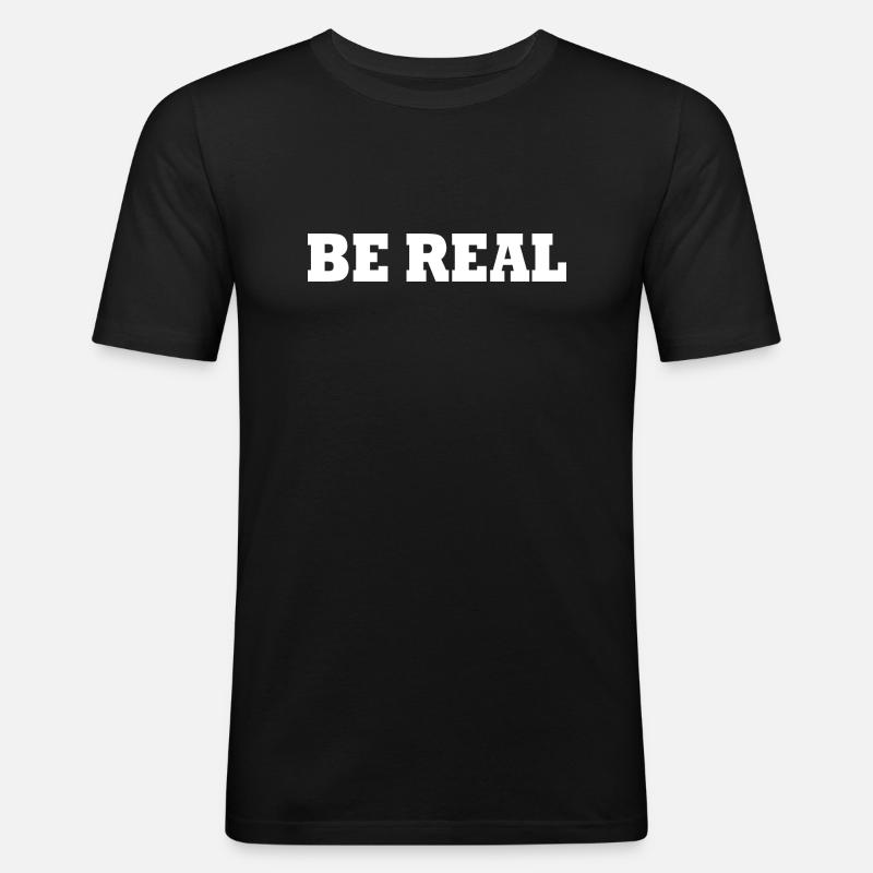 Be real - Männer Slim Fit T-Shirt - Schwarz