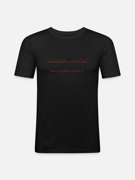 wenn du denkst - Männer Slim Fit T-Shirt - Schwarz