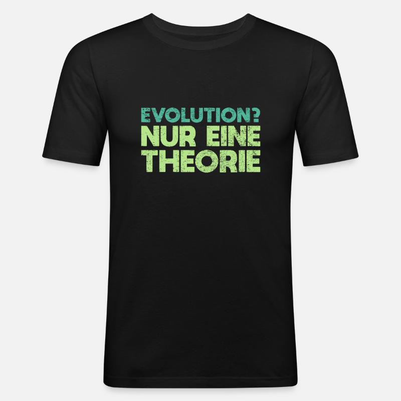 Evolution? Nur Eine Theorie - Männer Slim Fit T-Shirt - Schwarz