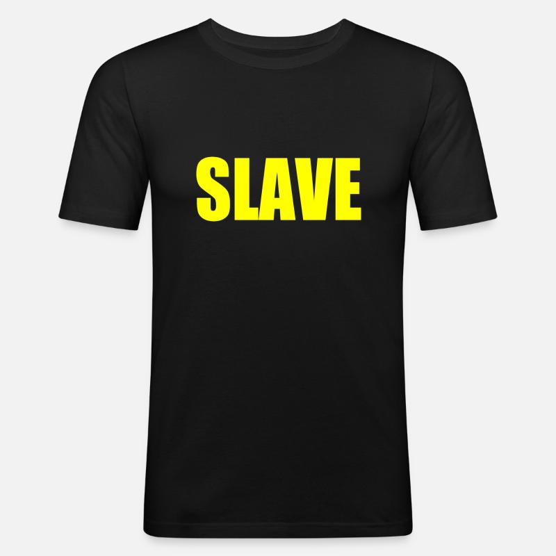Slave - Männer Slim Fit T-Shirt - Schwarz
