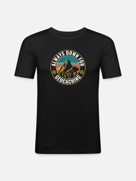 Geocaching funny geocacher always down for - Men's Slim Fit T-Shirt - black