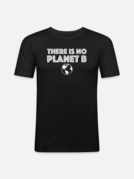 There is no plan B | Planet B, Climate Change - Men's Slim Fit T-Shirt - black