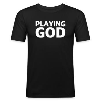 Playing God | funny sayings, provocation - Men's Slim Fit T-Shirt - black - Front - Nik (191cm)