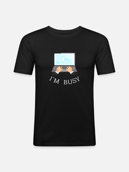I’M BUSY Gift Idea - T-shirt près du corps Homme - noir