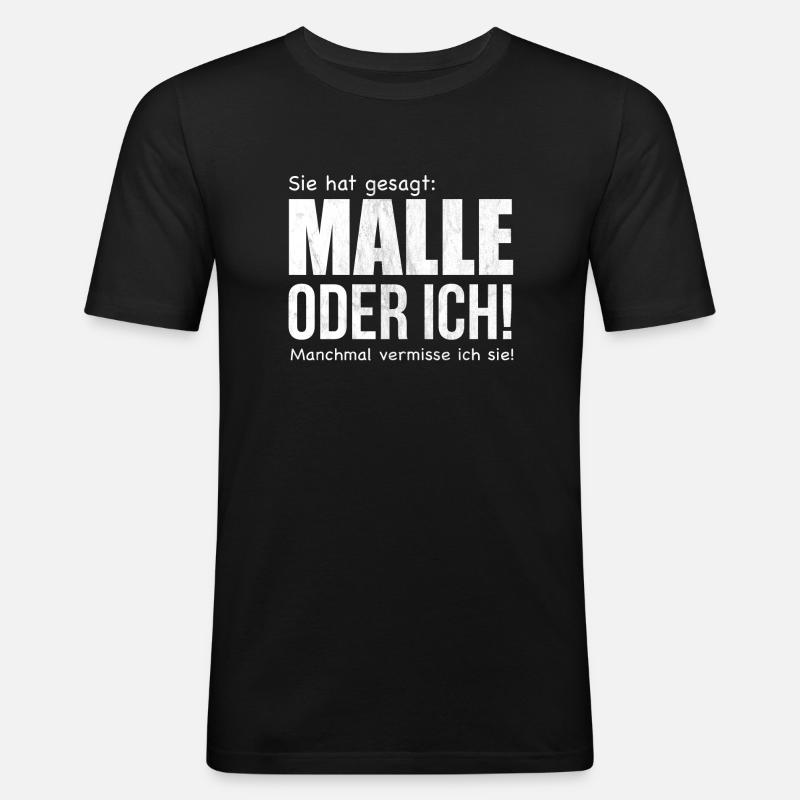 Malle oder Ich! - Männer Slim Fit T-Shirt - Schwarz