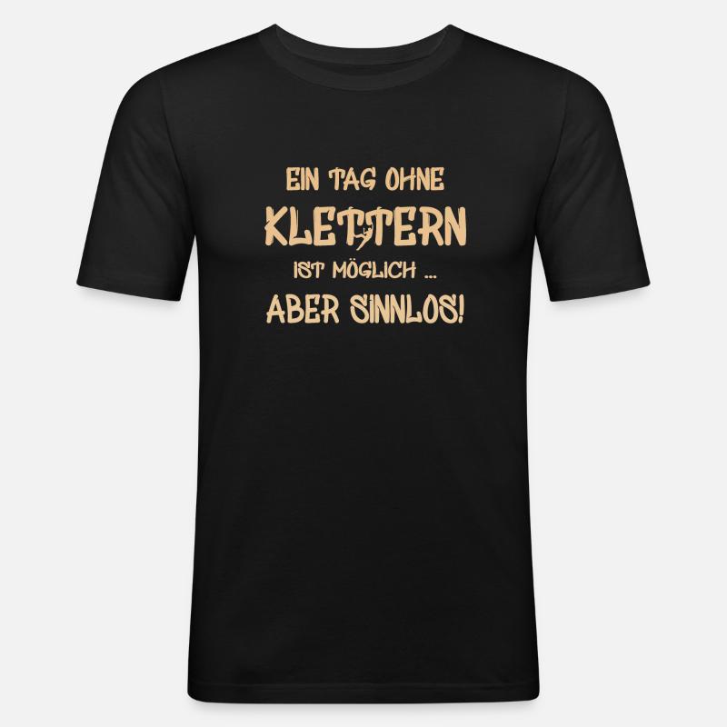 klettern Spruch - Männer Slim Fit T-Shirt - Schwarz