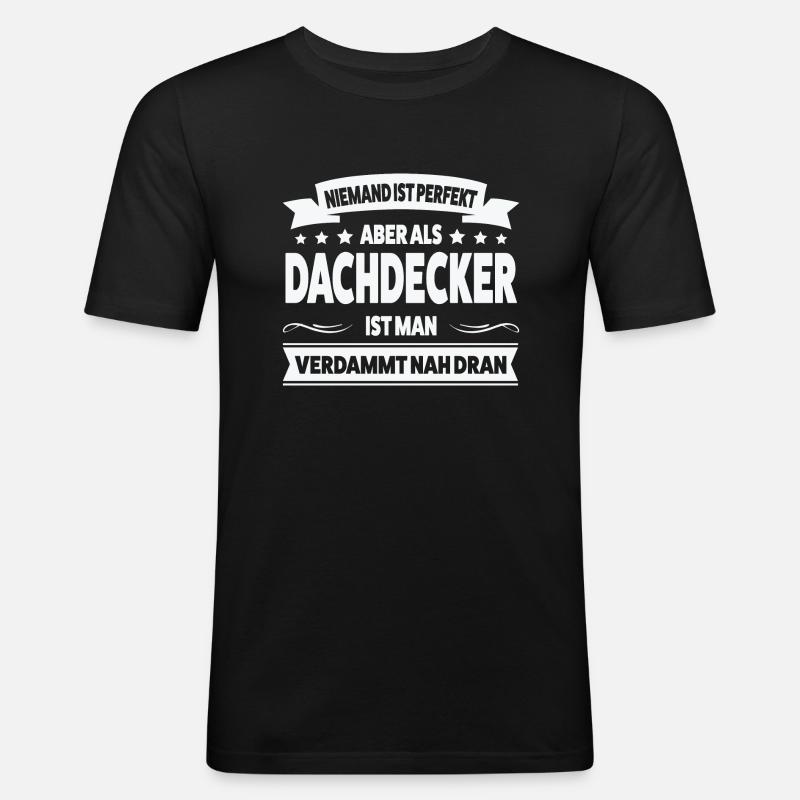 Dachdecker Beruf Dachdecken Geschenk - Männer Slim Fit T-Shirt - Schwarz