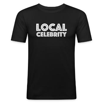 Célébrité locale | Mode de vie, dictons amusants - T-shirt près du corps Homme - noir - Devant - Nik (191cm)
