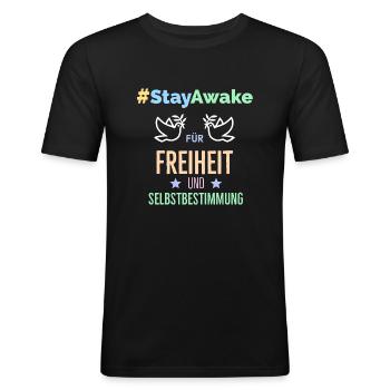 #StayAwake - For freedom and self-determination - Men's Slim Fit T-Shirt - black - Front - Nik (191cm)