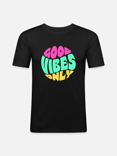 GOOD VIBES ONLY - Men's Slim Fit T-Shirt - black