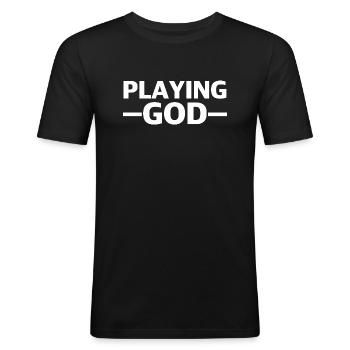 Playing God | funny sayings, provocation - Men's Slim Fit T-Shirt - black - Front - Nik (191cm)