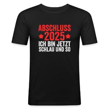 Abschluss 2025 Prüfung Abschlussprüfung 2025 - Männer Slim Fit T-Shirt - Schwarz - Vorne - Nik (191cm)