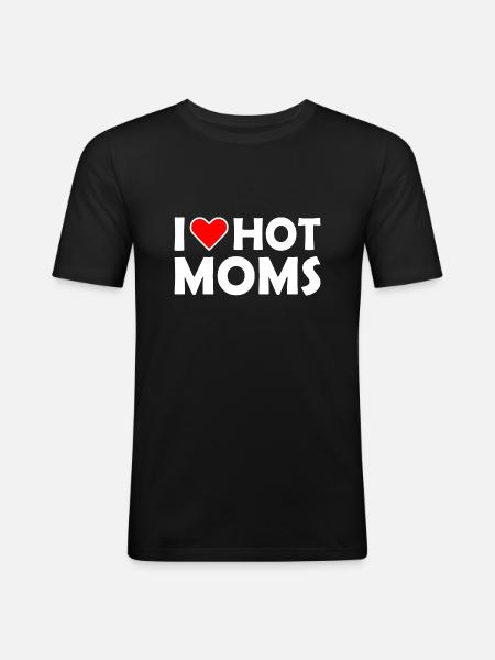 I love hot moms - Men's Slim Fit T-Shirt - black