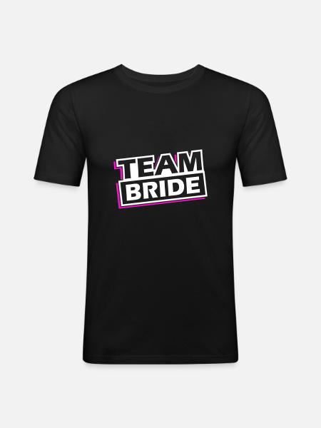 Team Bride Wedding Saying - Men's Slim Fit T-Shirt - black