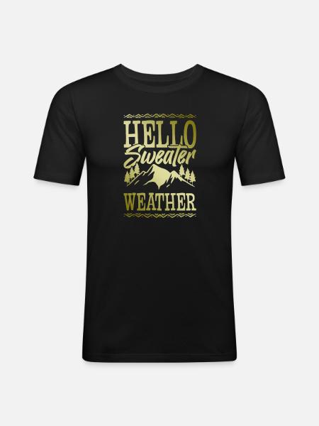 Hello Sweater Weather - Men's Slim Fit T-Shirt - black